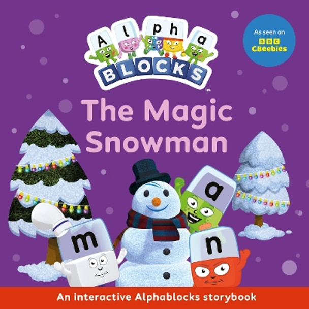 The Magic Snowman: An Interactive Alphablocks Storybook Alphablocks 9781836890263