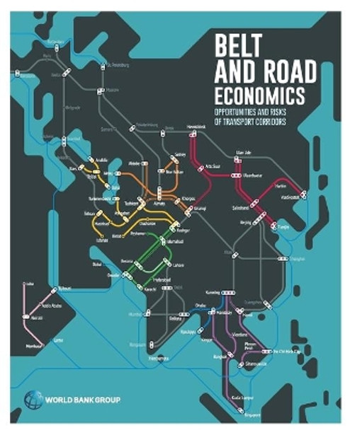 New Silk Roads: The Economics of the Belt and Road Initiative by Michele Ruta 9781464813924