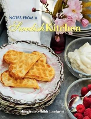 Notes from a Swedish Kitchen by Margareta Schildt Landgren