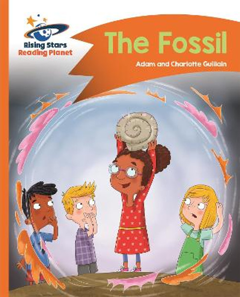 Reading Planet - The Fossil - Orange: Comet Street Kids by Adam Guillain