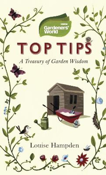 Gardeners' World Top Tips by Louise Hampden