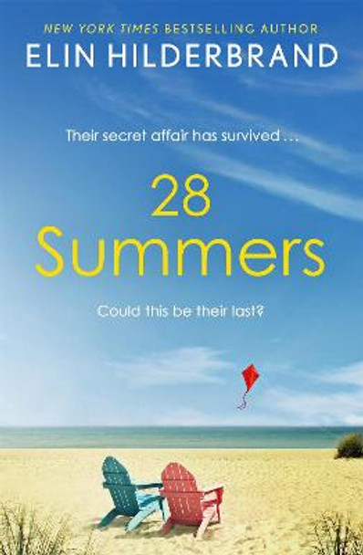 28 Summers: The gripping, emotional page turner of summer 2020 by 'the Queen of the Summer Novel' (People) by Elin Hilderbrand