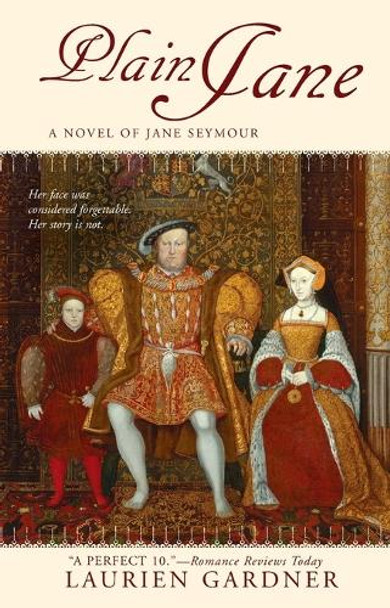 Plain Jane: A Novel of Jane Seymour by Laurien Gardner 9780425220948