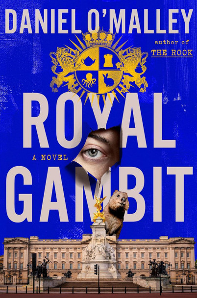 Royal Gambit by Daniel O'Malley 9780316568104