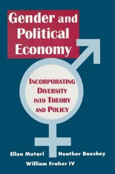 Engendered Economics: Incorporating Diversity into Political Economy: Incorporating Diversity into Political Economy by Ellen Mutari