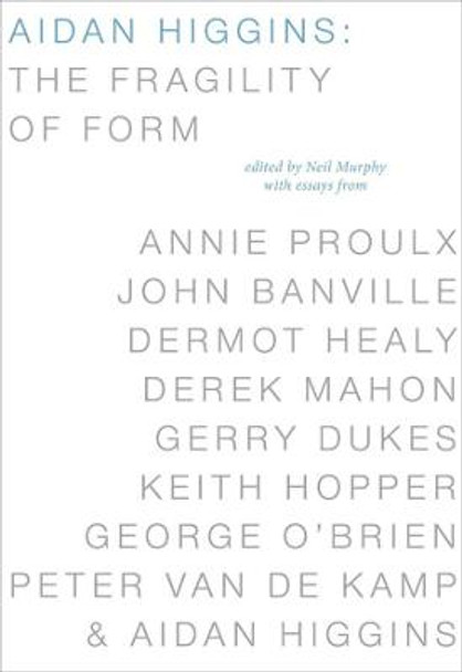 Aidan Higgins: The Fragility of Form by Neil Murphy