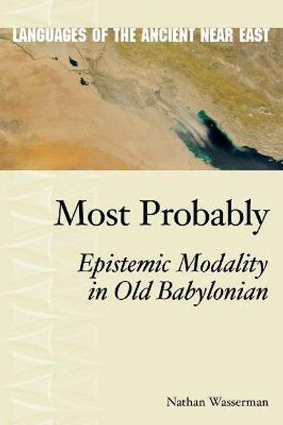 Most Probably: Epistemic Modality in Old Babylonian by Nathan Wasserman