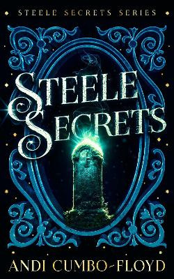 Steele Secrets Andi Cumbo-Floyd 9781036704056