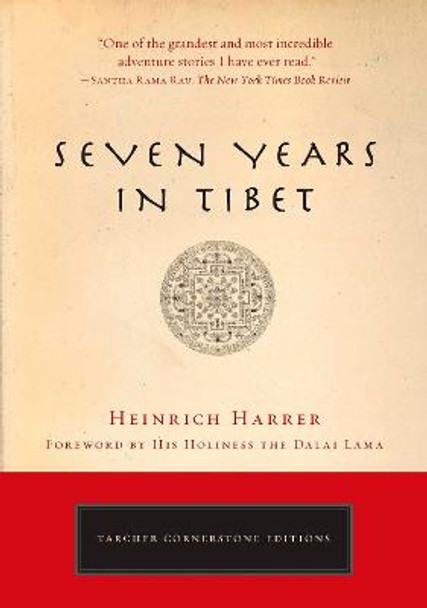 Seven Years in Tibet: The Deluxe Edition by Heinrich Harrer