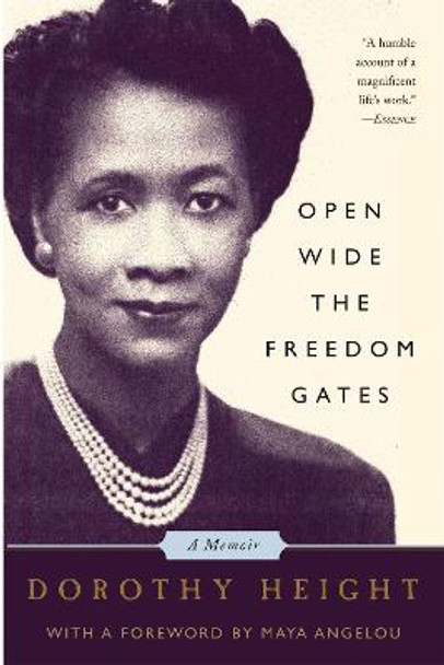 Open Wide The Freedom Gates: A Memoir by Dorothy Height