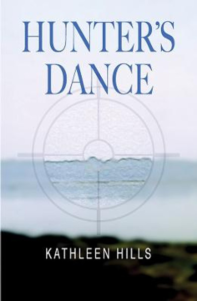 Hunter's Dance by Kathleen Hills