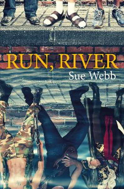 Run, River by Sue Webb
