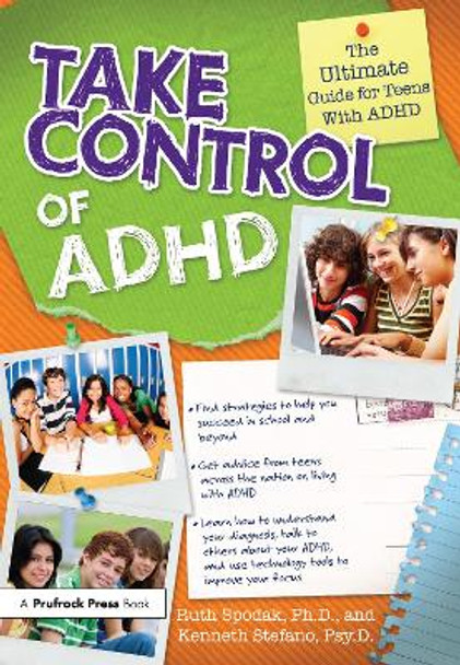 Take Control of ADHD: The Ultimate Guide for Teens with ADHD by Ruth Spodak