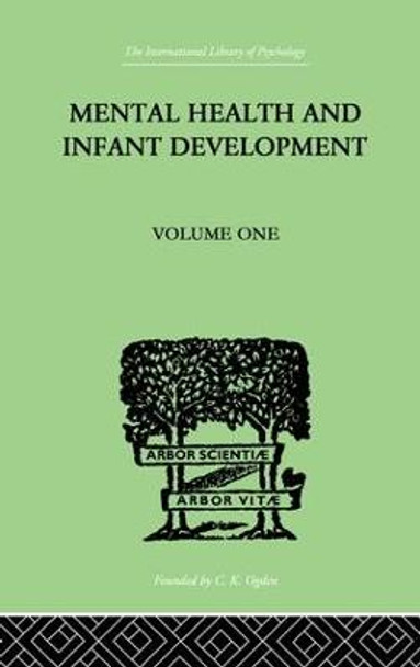 Mental Health And Infant Development: Volume One: Papers and Discussions by Kenneth Soddy