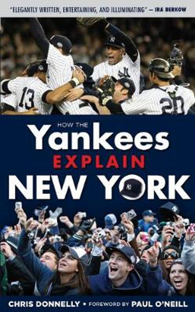 How the Yankees Explain New York by Chris Donnelly