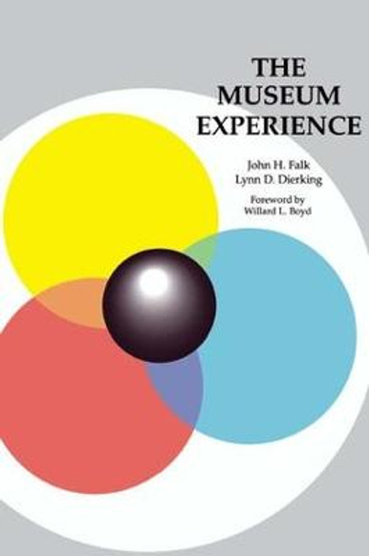 The Museum Experience by John H. Falk