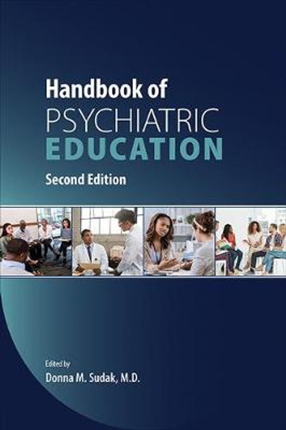 Handbook of Psychiatric Education by Donna M. Sudak