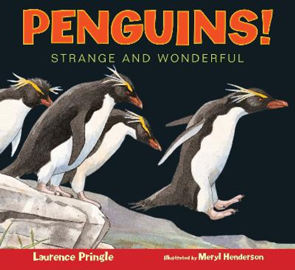 Penguins Strange and Wonderful by Laurence Pringle