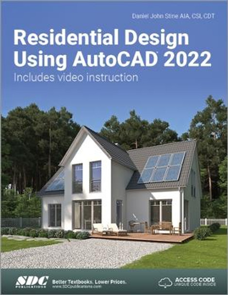 Residential Design Using AutoCAD 2022 by Daniel John Stine