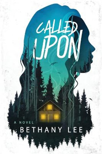 Called Upon: A Novel by Bethany Lee