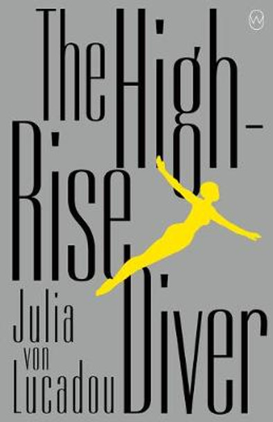 The High-Rise Diver by Julia Lucadou
