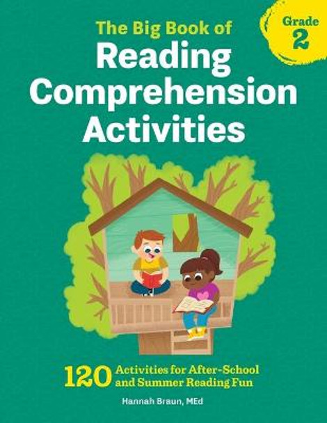 The Big Book of Reading Comprehension Activities, Grade 2: 120 Activities for After-School and Summer Reading Fun by Hannah Braun, M