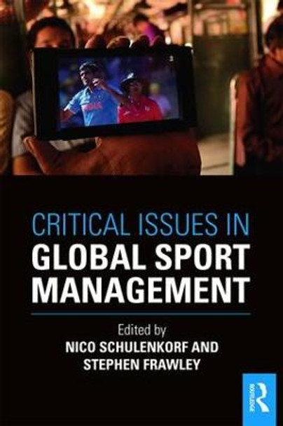 Critical Issues in Global Sport Management by Nico Schulenkorf