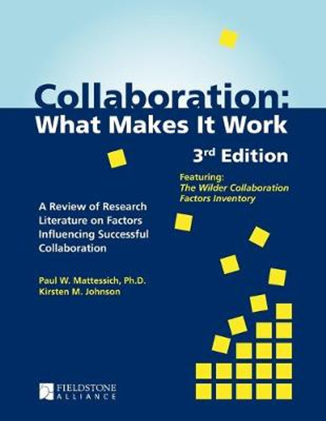 Collaboration: What Makes It Work by Paul W. Mattessich