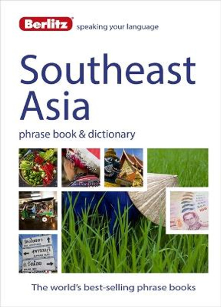 Berlitz Phrase Book & Dictionary Southeast Asia: Burmese, Thai, Vietnamese, Khmer & Lao by Berlitz