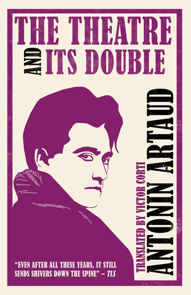 The Theatre and its Double by Antonin Artaud 9781847493323