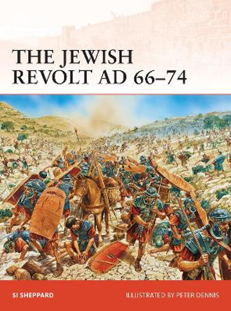 The Jewish Revolt AD 66-74 by Si Sheppard