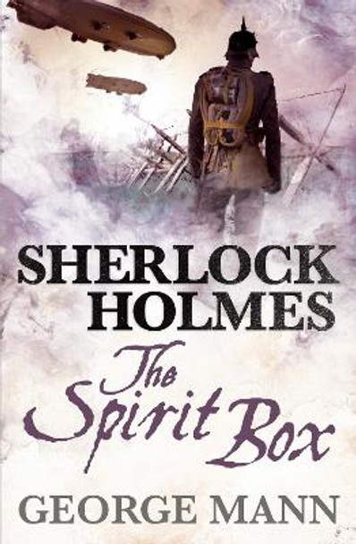 Sherlock Holmes: The Spirit Box by George Mann