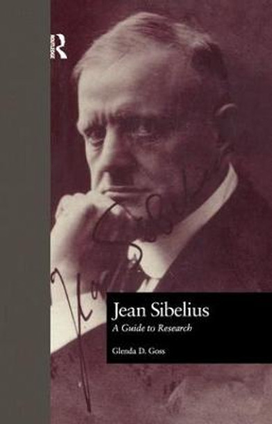 Jean Sibelius: A Guide to Research by Glenda Dawn Goss