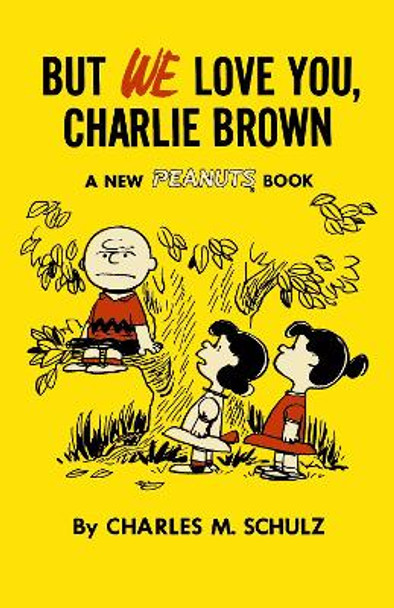 But We Love You, Charlie Brown by Charles M. Schulz