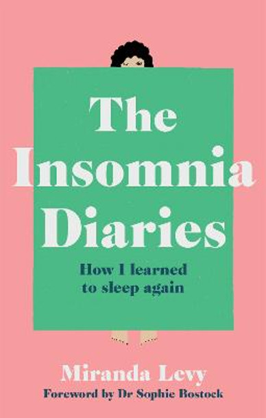 The Insomnia Diaries by Miranda Levy