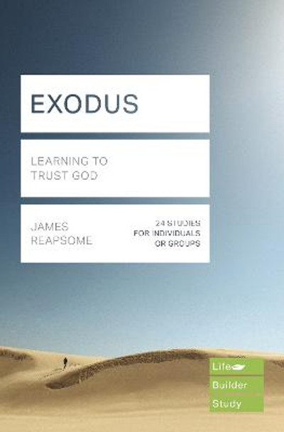 Exodus (Lifebuilder Study Guides): Learning to Trust God by James Reapsome