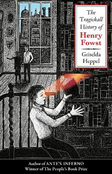 The Tragickall History of Henry Fowst by Griselda Heppel