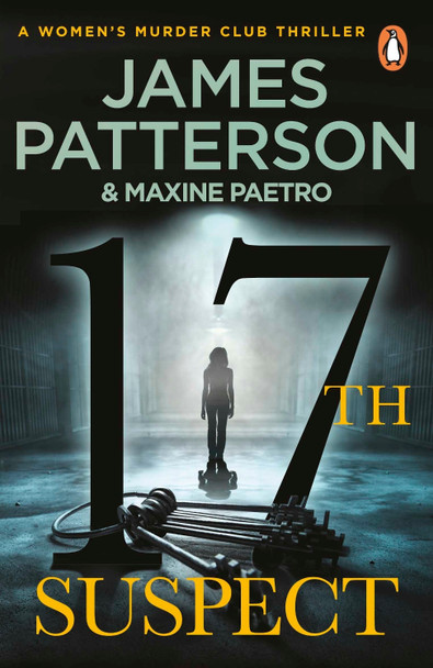 17th Suspect: A methodical killer gets personal (Women's Murder Club 17) James Patterson 9781784753696