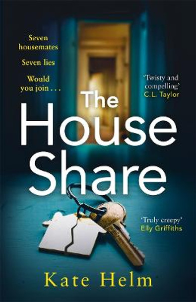 The House Share: Seven housemates. Seven lies. Would you dare to join it? by Kate Helm