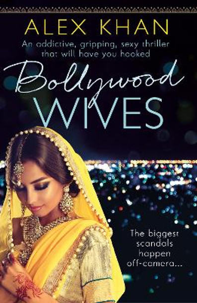 Bollywood Wives by Alex Khan