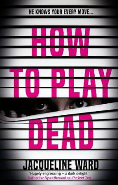 How to Play Dead by Jacqueline Ward