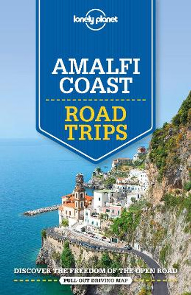 Lonely Planet Amalfi Coast Road Trips by Lonely Planet