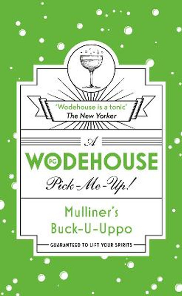 Mulliner's Buck-U-Uppo: (Wodehouse Pick-Me-Up) by P. G. Wodehouse