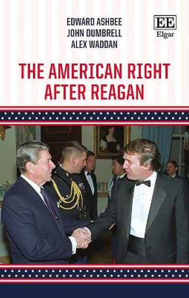 The American Right After Reagan by Edward Ashbee