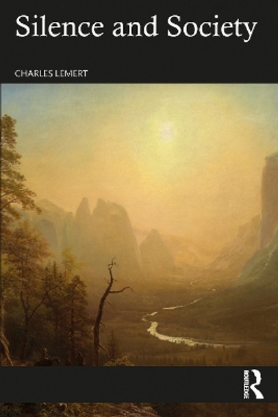 Silence and Society by Charles Lemert 9781032335490