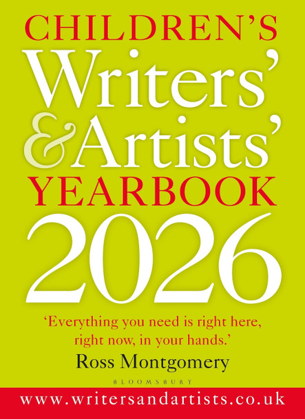 Children's Writers' & Artists' Yearbook 2026: The best advice on writing and publishing for children 9781399421270