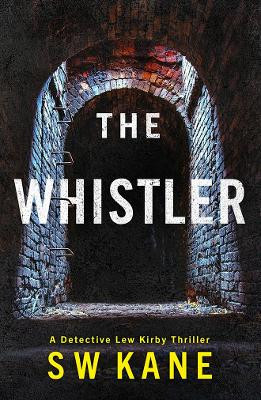 The Whistler S W Kane 9781542020213