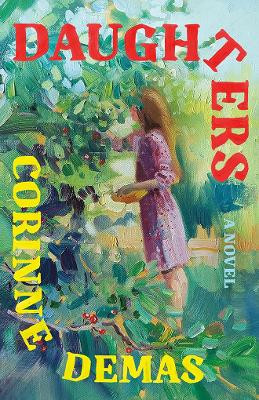 Daughters: A Novel Corinne Demas 9781662536977