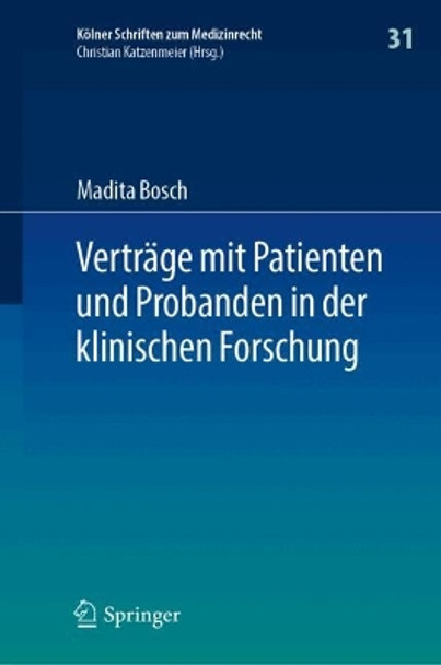 Verträge mit Patienten und Probanden in der klinischen Forschung Madita Bosch 9783662718919