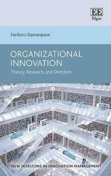Organizational Innovation: Theory, Research, and Direction by Fariborz Damanpour